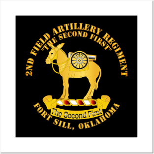 2nd Field Artillery Regiment - Fort Sill OK Posters and Art